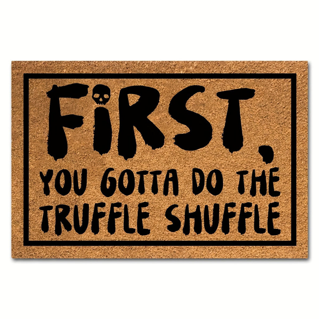 Coir Doormat Funny Truffle Shuffle Welcome Mat Natural Coconut Front Door Mat for Entryway Porch Outdoor Indoor 23.6x15.7 Inc
