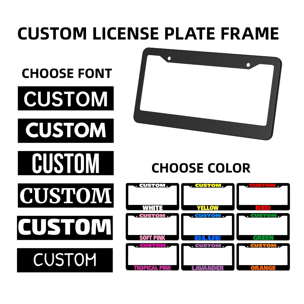 Custom License Plate Frame – 6 Font Styles, Heavy-Duty Weather-Resistant Car Tag Holder, Personalized Front & Rear License Pl